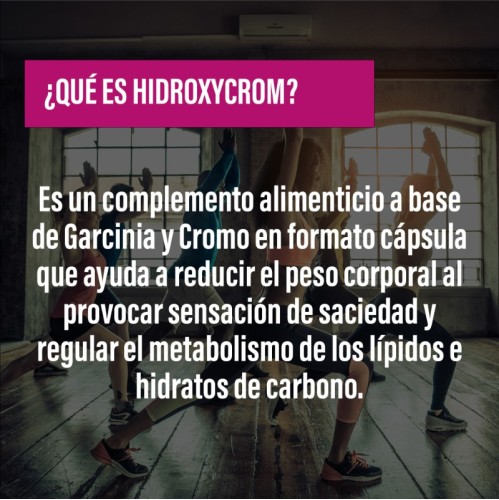 HIDROXYCROM · Efecto saciante · Fat Reduction · POWERGYM